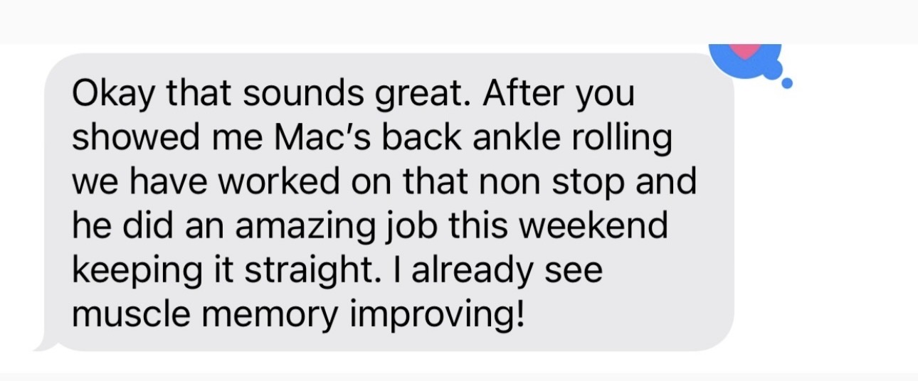 Family message describing improved ankle positioning and muscle memory